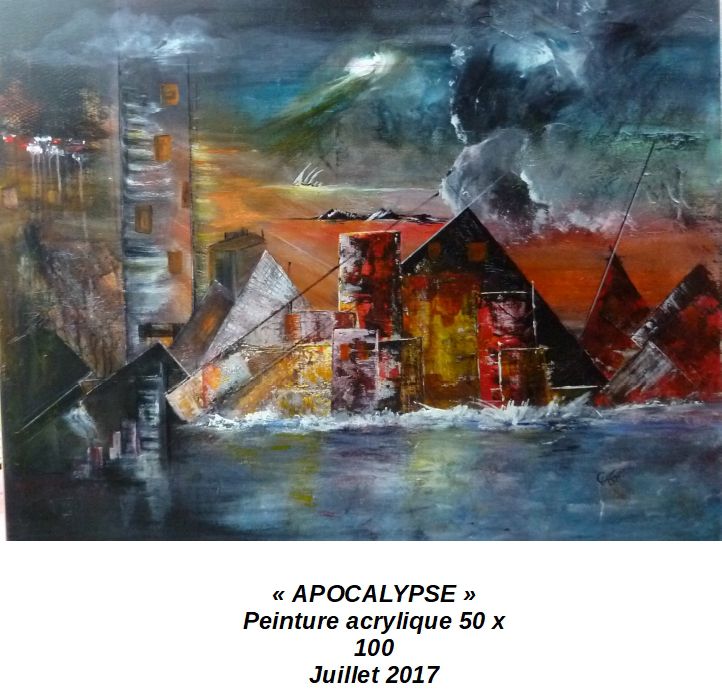 'APOCALYPSE'
Peinture acrylique 50 x 100
Juillet 2017