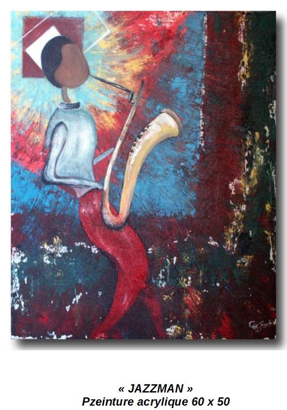 'JAZZMAN'
Peinture acrylique 60 x 50
 Collection personnelle