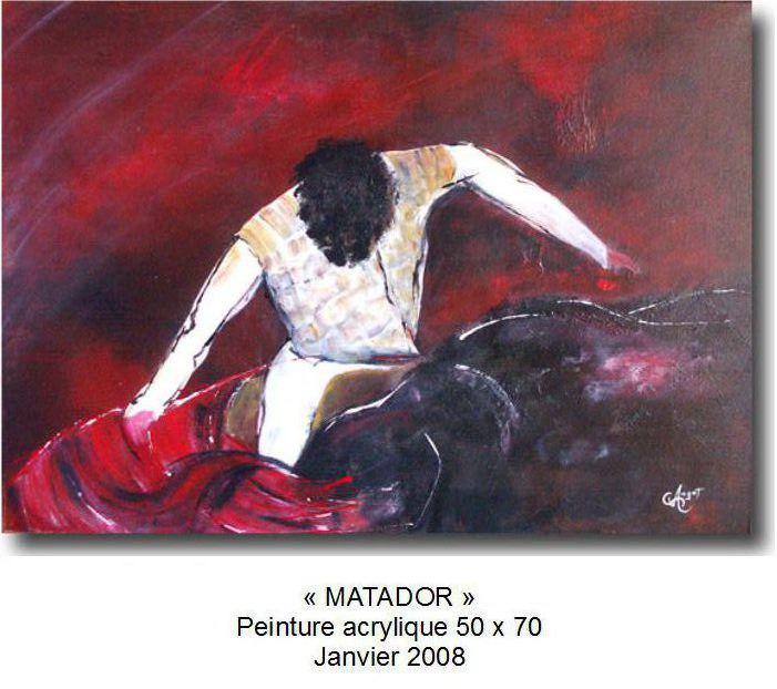 'MATADOR'
Peinture acrylique 60 x 70
Janvier 2008
Collection Personnelle